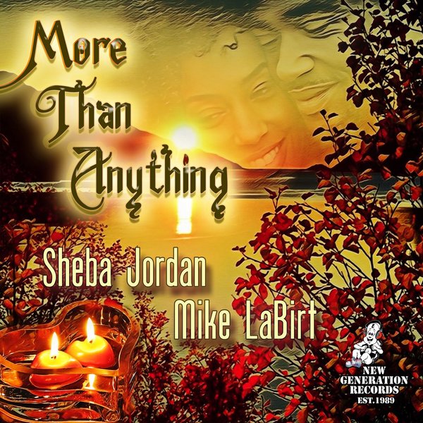 Sheba Jordan & Mike LaBirt –  More Than Anything [New Generation Records]