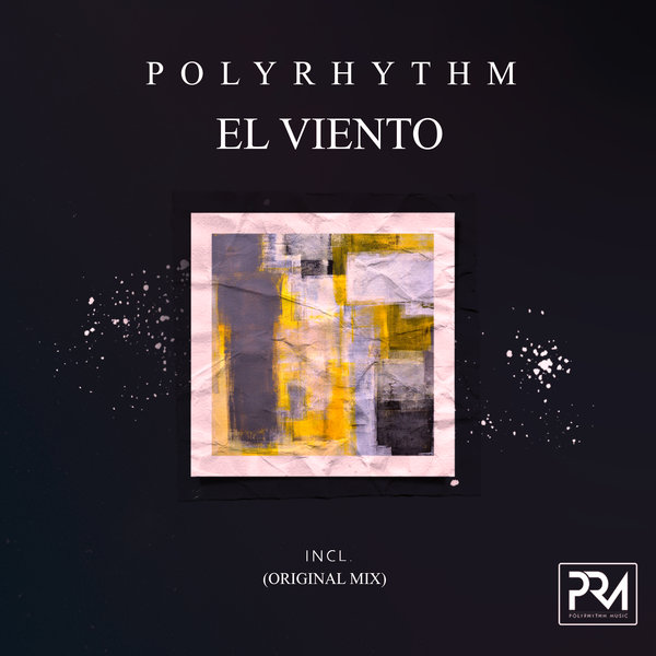 PolyRhythm – El Viento [Polyrhythm Music]