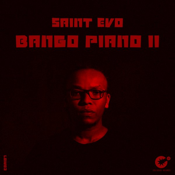 Saint Evo –  Bango Piano II [Celsius Degree Records]