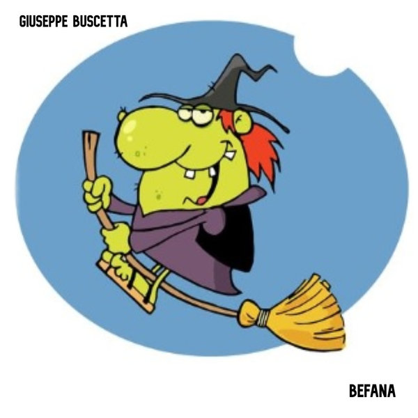 Giuseppe Buscetta – Befana [What You Like Black]