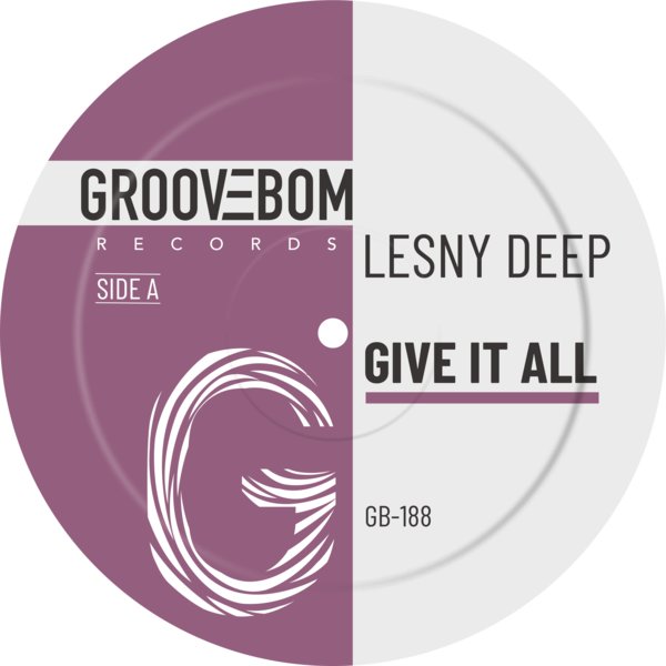 Lesny Deep – Give It All [Groovebom Records]