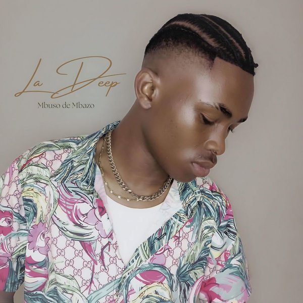 Mbuso de Mbazo –  La Deep lll [Kapa Kingdom]