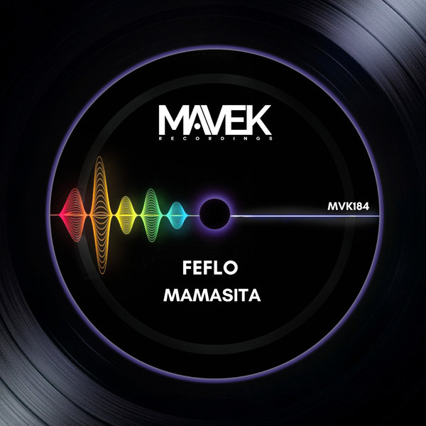 FEFLO –  Mamasita [Mavek Recordings]