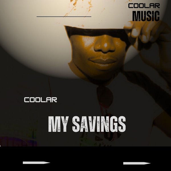 Coolar –  My Savings [Coolar Music]