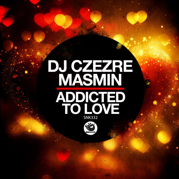 DJ Czezre, Masmin –  Addicted To Love [Sunclock]