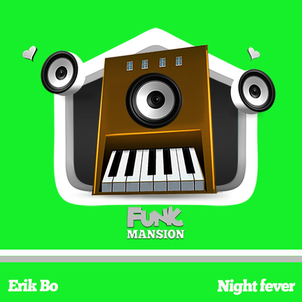 Erik Bo – Night fever [Funk Mansion]