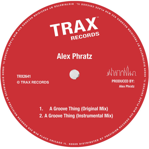 Alex Phratz – A Groove Thing [Trax Records]