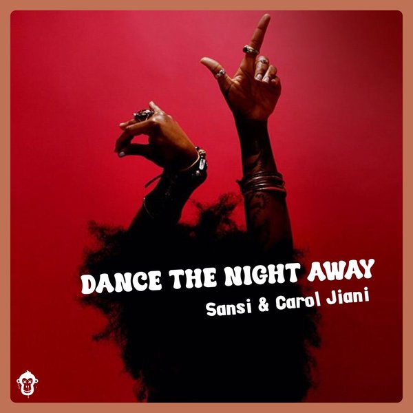 Sansi, Carol Jiani – Dance The Night Away [MONOFUNK Music]