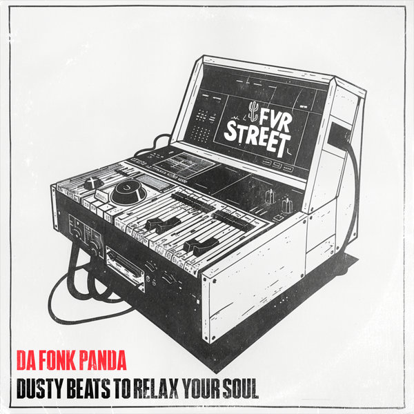 Da Fonk Panda – Dusty Beats To Relax Your Soul [FVR Street]