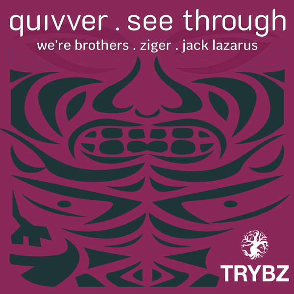 Quivver – See Through (The Remixes) [Trybz]