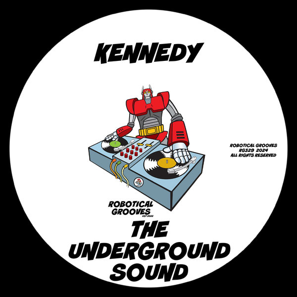 Kennedy – The Underground Sound [Robotical Grooves]