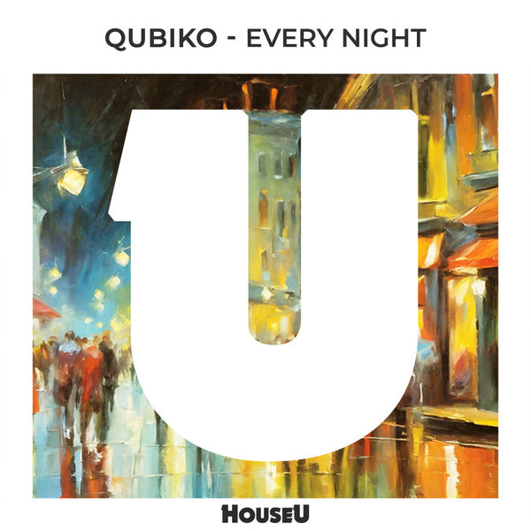 Qubiko – Every Night (Extended Mix) [HouseU]